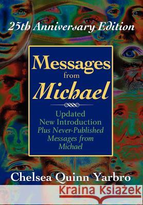 Messages From Michael: 25th Anniversary Edition Yarbro, Chelsea Quinn 9780974290720 Writers.com Books - książka
