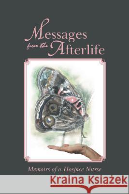 Messages from the Afterlife: Memoirs of a Hospice Nurse Mary Hill 9781982202019 Balboa Press - książka