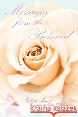 Messages from the Beloved Anand, Celeste 9781425928469 Authorhouse - książka