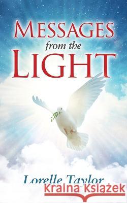 Messages from the Light Lorelle Taylor 9780648478669 Peace Angel Publishing - książka