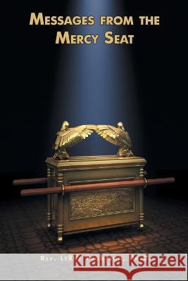 Messages From The Mercy Seat REV Leroy Thompson   9781956823226 Joshua Tree Publishing - książka