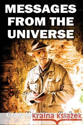 Messages from the Universe: Seeking the Secrets of Destiny Craig Hamilton-Parker 9781517568887 Createspace - książka
