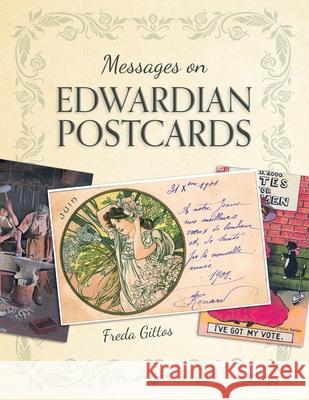 Messages on Edwardian Postcards Freda Gittos 9781802273519 Freda Gittos - książka