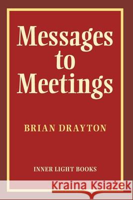 Messages to Meetings Brian Drayton Charles H. Martin 9781737011217 Inner Light Books - książka