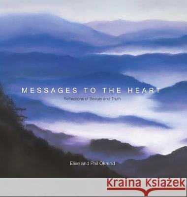 Messages to the Heart Phil Okrend Elise Okrend 9780965147514 Mixedblessing - książka