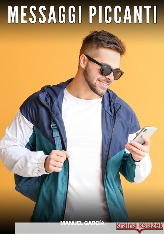 Messaggi Piccanti García, Manuel 9783384620095 Manuel García - książka