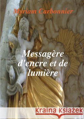 Messagère d'encre et de lumière Myriam Carbonnier 9780244050139 Lulu.com - książka