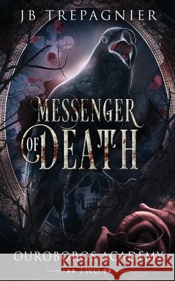 Messenger of Death: A Reverse Harem Academy Romance Trepagnier, Jb 9798349610004 Jb Trepagnier - książka