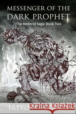 Messenger of the Dark Prophet: The Bowl of Souls: Book Two Trevor H. Cooley 9781478293736 Createspace - książka