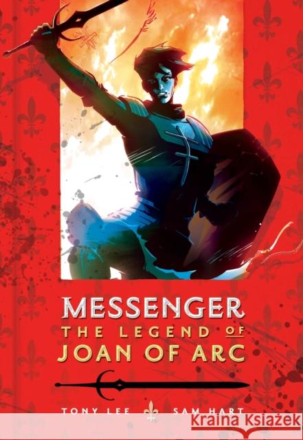 Messenger: The Legend of Joan of Arc Tony Lee 9781406336153 WALKER BOOKS - książka