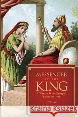 Messenger to the King: A Woman Who Changed History in Israel Kit Anderson 9781530436644 Createspace Independent Publishing Platform - książka