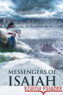 Messengers of Isaiah Francis, Leon James 9781638858553 LIGHTNING SOURCE UK LTD - książka