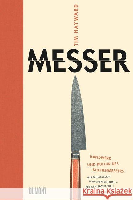 Messer : Handwerk und Kultur des Küchenmessers Hayward, Tim 9783832199289 DuMont Buchverlag - książka