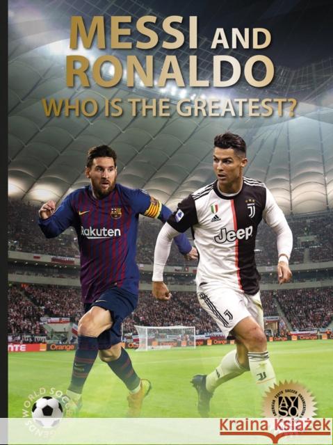 Messi and Ronaldo: Who Is The Greatest? Illugi Joekulsson 9780789213976 Abbeville Press Inc.,U.S. - książka