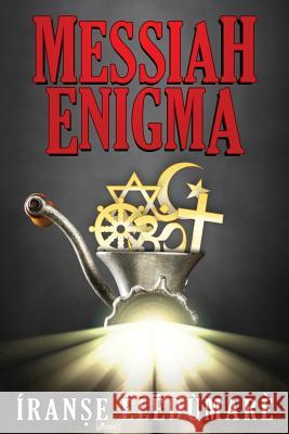 Messiah Enigma Iranse Eledumare 9780993593406 Coordinated Energi - książka