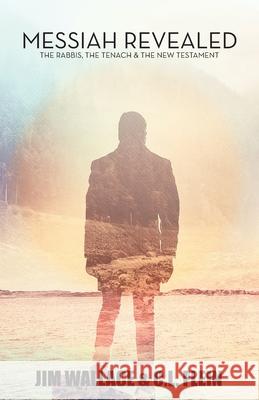 Messiah Revealed Jim Wallace C. L. Flein 9781087883076 Miller Family Ventures, LLC - książka