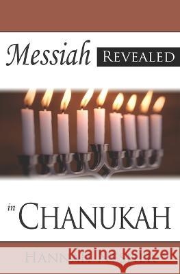Messiah Revealed in Chanukah Hannah Nesher 9780973389234 Pagemaster Publishing - książka