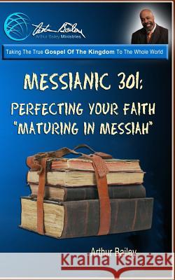 Messianic 301: Perfecting Your Faith: 