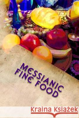 Messianic Fine Food: for healthy living Geo, Girl 9781511634878 Createspace - książka