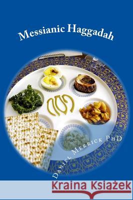 Messianic Haggadah: Passover Seder Dinner Daniel W. Merric 9781475049787 Createspace - książka