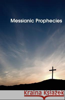 Messianic Prophecies Greg Litmer 9781584273004 Guardian of Truth Foundation - książka