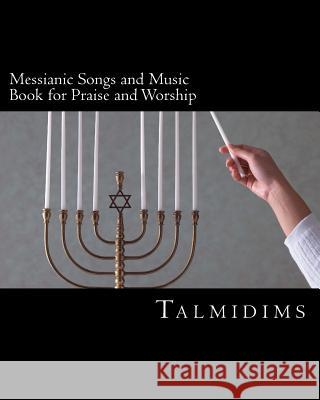 Messianic Songs and Music Book for Praise and Worship  9781475060416 Createspace - książka