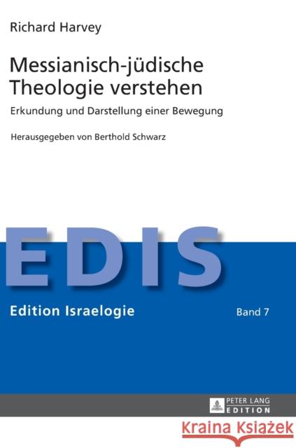 Messianisch-jüdische Theologie verstehen; Erkundung und Darstellung einer Bewegung Harvey, Richard 9783631641668 Peter Lang Gmbh, Internationaler Verlag Der W - książka