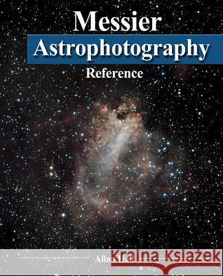 Messier Astrophotography Reference Allan Hall 9781493766413 Createspace - książka