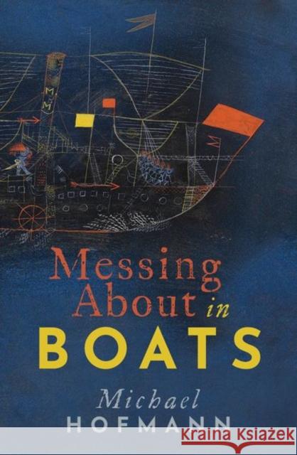 Messing about in Boats Hofmann, Michael 9780198848042 Oxford University Press - książka