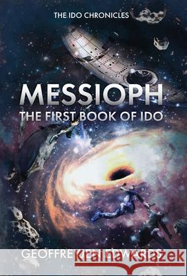 Messioph: The First Book of Ido Geoffreyjen Edwards 9781961334120 Untimely Books - książka