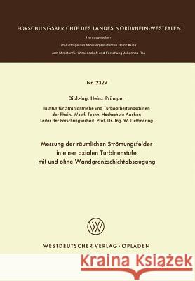 Messung Der Räumlichen Strömungsfelder in Einer Axialen Turbinenstufe Mit Und Ohne Wandgrenzschichtabsaugung Prümper, Heinz 9783531023298 Vs Verlag Fur Sozialwissenschaften - książka