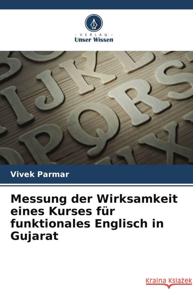 Messung der Wirksamkeit eines Kurses für funktionales Englisch in Gujarat Parmar, Vivek 9786208598761 Verlag Unser Wissen - książka