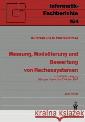 Messung, Modellierung und Bewertung von Rechensystemen: 4. GI/ITG-Fachtagung Erlangen, 29. September – 1. Oktober 1987. Proceedings Ulrich Herzog, Martin Paterok 9783540184065 Springer-Verlag Berlin and Heidelberg GmbH &  - książka