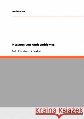 Messung von Antisemitismus Jakob Lorenc 9783638831925 Grin Verlag - książka
