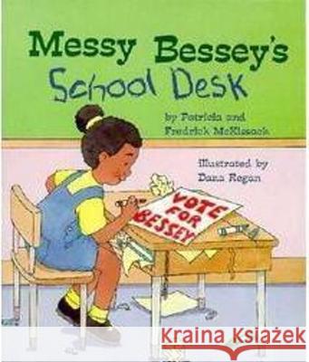 Messy Bessey's School Desk (a Rookie Reader) McKissack, Patricia 9780516263618 Children's Press (CT) - książka