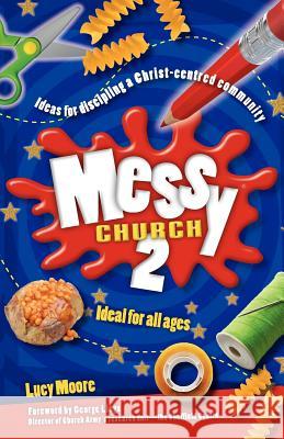 Messy Church 2 Moore, Lucy 9780857462305  - książka