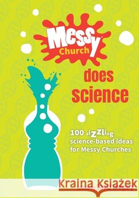 Messy Church Does Science: 100 sizzling science-based ideas for Messy Churches David Gregory 9781800394032 Brf - książka