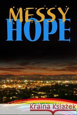 Messy Hope Richard Burton Murry Whiteman 9781539898658 Createspace Independent Publishing Platform - książka