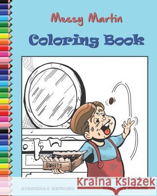 Messy Martin Coloring Book Gabriella Richard 9781634281539 Speedy Publishing LLC - książka