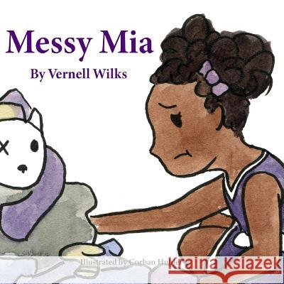 Messy Mia Vernell Wilks 9780359648283 Lulu.com - książka