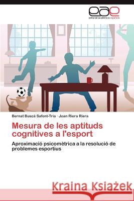 Mesura de les aptituds cognitives a l'esport Buscà Safont-Tria Bernat 9783847354444 Editorial Acad Mica Espa Ola - książka