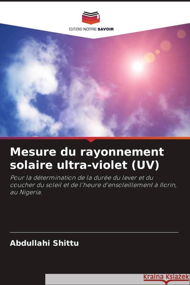 Mesure du rayonnement solaire ultra-violet (UV) Shittu, Abdullahi 9786205227831 Editions Notre Savoir - książka