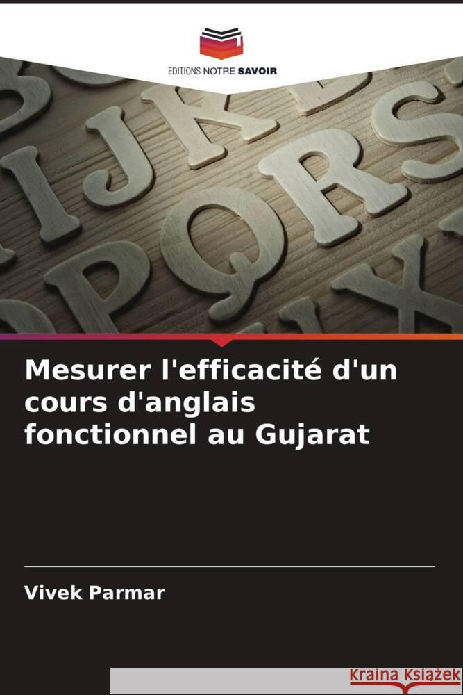 Mesurer l'efficacité d'un cours d'anglais fonctionnel au Gujarat Parmar, Vivek 9786208598785 Editions Notre Savoir - książka