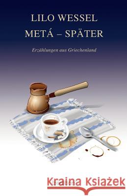 Metá - Später Wessel, Lilo 9783743952782 Tredition Gmbh - książka