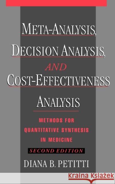 Meta-Analysis, Decision Analysis, and Cost-Effectiveness Analysis: Methods for Quantitative Synthesis in Medicine Petitti, Diana B. 9780195133646  - książka