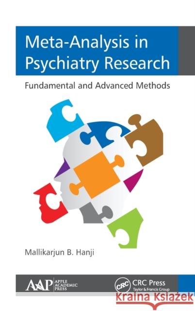Meta-Analysis in Psychiatry Research: Fundamental and Advanced Methods Mallikarjun B. Hanji 9781771883764 Apple Academic Press - książka