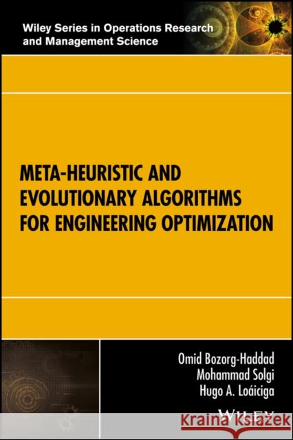 Meta-Heuristic and Evolutionary Algorithms for Engineering Optimization Bozorg-Haddad, Omid 9781119386995 John Wiley & Sons - książka