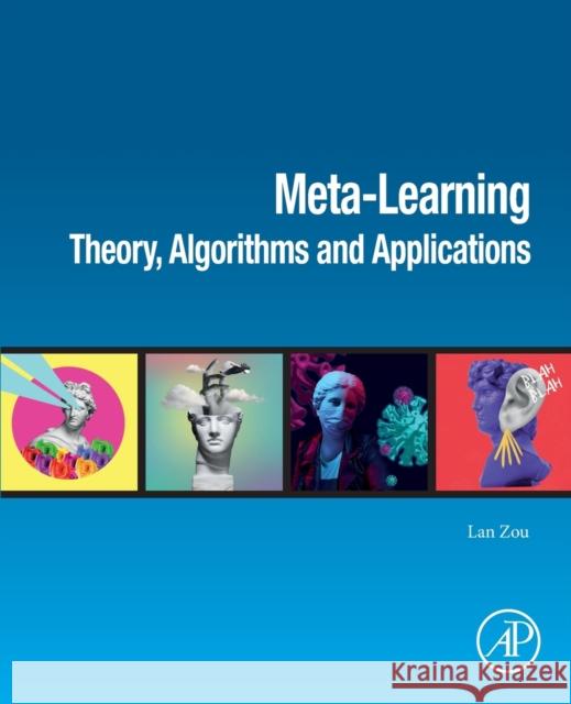Meta-Learning: Theory, Algorithms and Applications Zou, Lan 9780323899314 Academic Press - książka