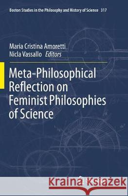 Meta-Philosophical Reflection on Feminist Philosophies of Science  9783319799384 Springer - książka