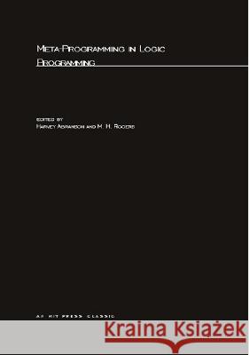 Meta-Programming in Logic Programming Harvey Abramson, M H. Rogers 9780262510479 MIT Press Ltd - książka